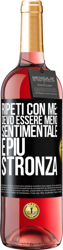 Spedizione Gratuita | Vino rosato Edizione ROSÉ Ripeti con me: devo essere meno sentimentale e più stronza Etichetta Nera. Etichetta personalizzabile Vino giovane Raccogliere 2023 Tempranillo