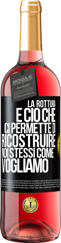 29,95 € Spedizione Gratuita | Vino rosato Edizione ROSÉ La rottura è ciò che ci permette di ricostruire noi stessi come vogliamo Etichetta Nera. Etichetta personalizzabile Vino giovane Raccogliere 2025 Tempranillo
