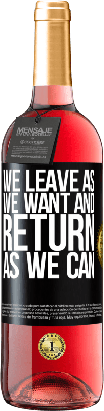 29,95 € Free Shipping | Rosé Wine ROSÉ Edition We leave as we want and return as we can Black Label. Customizable label Young wine Harvest 2025 Tempranillo