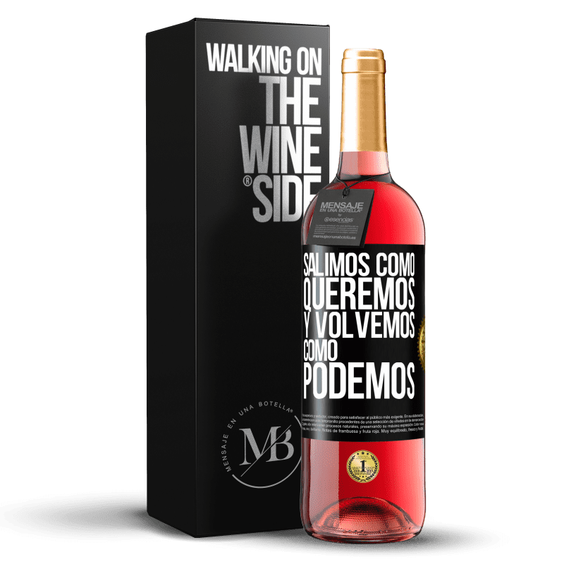 29,95 € Envío gratis | Vino Rosado Edición ROSÉ Salimos como queremos y volvemos como podemos Etiqueta Negra. Etiqueta personalizable Vino joven Cosecha 2024 Tempranillo