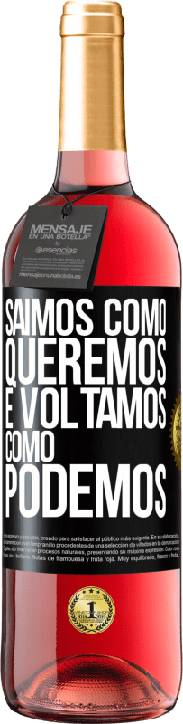 Envio grátis | Vinho rosé Edição ROSÉ Saímos como queremos e voltamos como podemos Etiqueta Preta. Etiqueta personalizável Vinho jovem Colheita 2023 Tempranillo