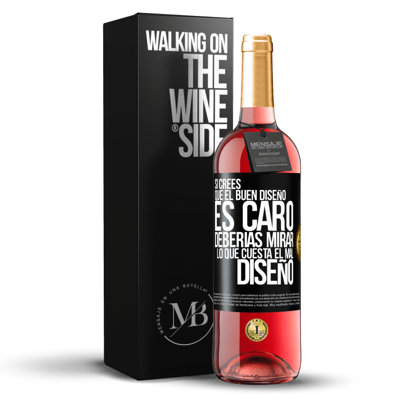 29,95 € Envío gratis | Vino Rosado Edición ROSÉ Si crees que el buen diseño es caro, deberías mirar lo que cuesta el mal diseño Etiqueta Negra. Etiqueta personalizable Vino joven Cosecha 2023 Tempranillo