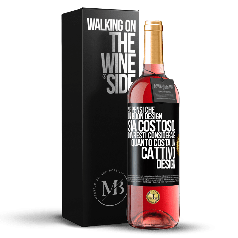 29,95 € Spedizione Gratuita | Vino rosato Edizione ROSÉ Se pensi che un buon design sia costoso, dovresti considerare quanto costa un cattivo design Etichetta Nera. Etichetta personalizzabile Vino giovane Raccogliere 2025 Tempranillo
