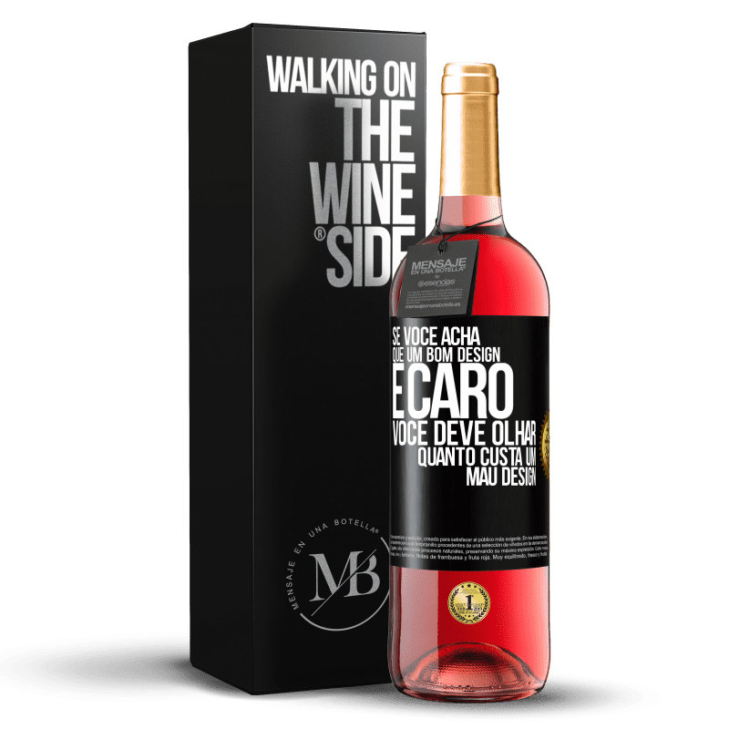 29,95 € Envio grátis | Vinho rosé Edição ROSÉ Se você acha que um bom design é caro, você deve olhar quanto custa um mau design Etiqueta Preta. Etiqueta personalizável Vinho jovem Colheita 2023 Tempranillo