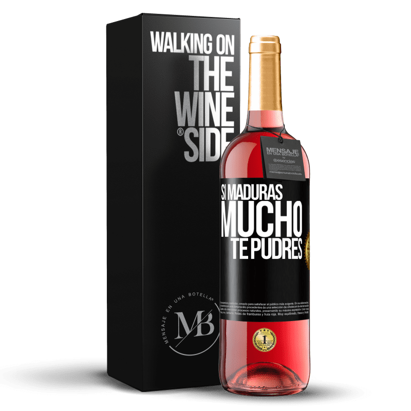 29,95 € Envío gratis | Vino Rosado Edición ROSÉ Si maduras mucho te pudres Etiqueta Negra. Etiqueta personalizable Vino joven Cosecha 2023 Tempranillo