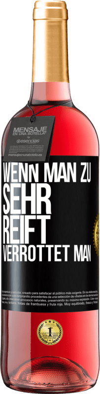 29,95 € | Roséwein ROSÉ Ausgabe Wenn man zu sehr reift, verrottet man Schwarzes Etikett. Anpassbares Etikett Junger Wein Ernte 2024 Tempranillo