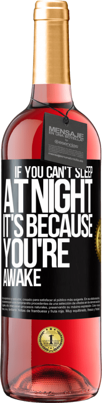 29,95 € Free Shipping | Rosé Wine ROSÉ Edition If you can't sleep at night it's because you're awake Black Label. Customizable label Young wine Harvest 2025 Tempranillo