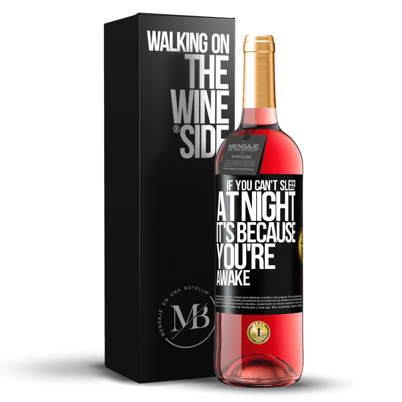 29,95 € Free Shipping | Rosé Wine ROSÉ Edition If you can't sleep at night it's because you're awake Black Label. Customizable label Young wine Harvest 2024 Tempranillo