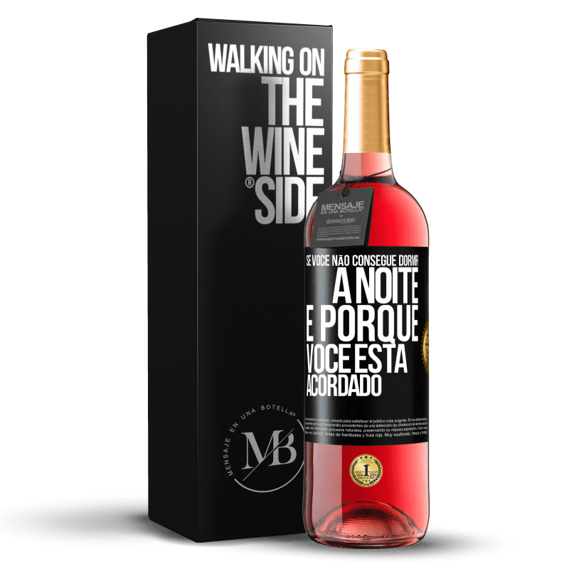 29,95 € Envio grátis | Vinho rosé Edição ROSÉ Se você não consegue dormir à noite é porque você está acordado Etiqueta Preta. Etiqueta personalizável Vinho jovem Colheita 2025 Tempranillo