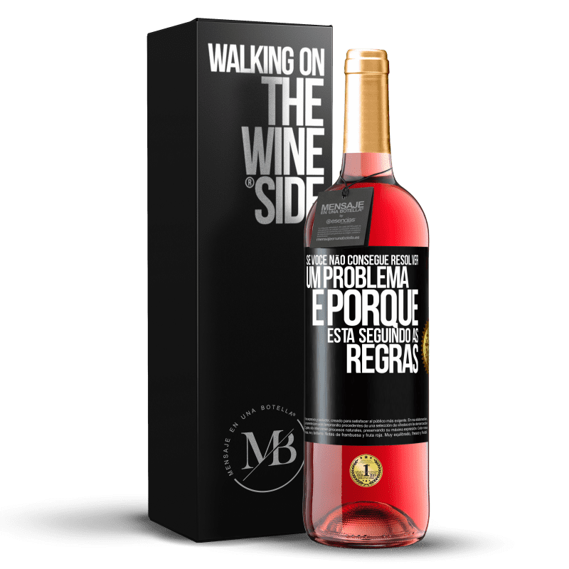 29,95 € Envio grátis | Vinho rosé Edição ROSÉ Se você não consegue resolver um problema é porque está seguindo as regras Etiqueta Preta. Etiqueta personalizável Vinho jovem Colheita 2023 Tempranillo