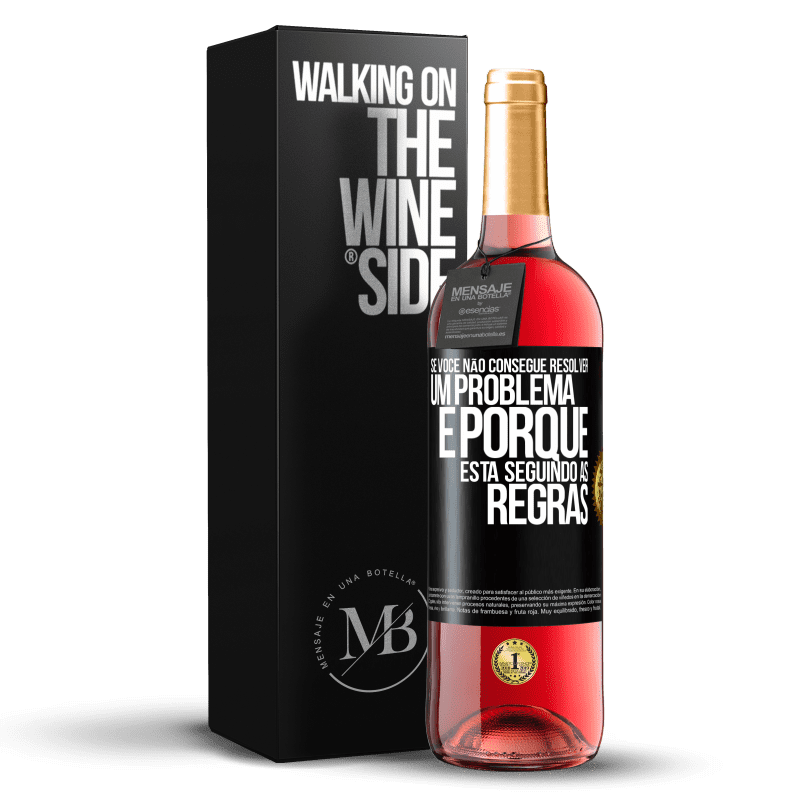 29,95 € Envio grátis | Vinho rosé Edição ROSÉ Se você não consegue resolver um problema é porque está seguindo as regras Etiqueta Preta. Etiqueta personalizável Vinho jovem Colheita 2025 Tempranillo