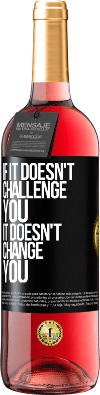 «Если это не бросает вам вызов, это не меняет вас» Издание ROSÉ