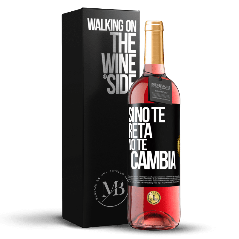 29,95 € Envío gratis | Vino Rosado Edición ROSÉ Si no te reta no te cambia Etiqueta Negra. Etiqueta personalizable Vino joven Cosecha 2024 Tempranillo