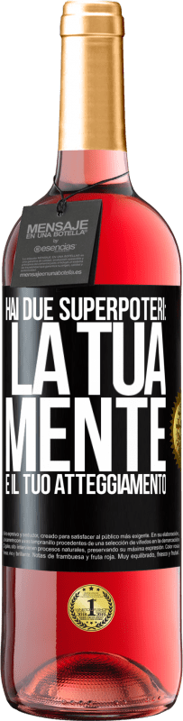 29,95 € Spedizione Gratuita | Vino rosato Edizione ROSÉ Hai due superpoteri: la tua mente e il tuo atteggiamento Etichetta Nera. Etichetta personalizzabile Vino giovane Raccogliere 2025 Tempranillo