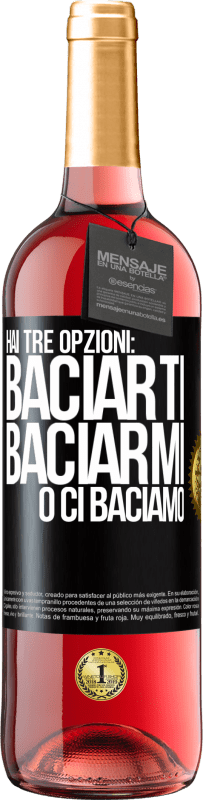 29,95 € | Vino rosato Edizione ROSÉ Hai tre opzioni: baciarti, baciarmi o ci baciamo Etichetta Nera. Etichetta personalizzabile Vino giovane Raccogliere 2024 Tempranillo