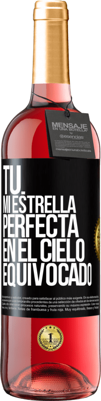 «Tú. Mi estrella perfecta en el cielo equivocado» Edición ROSÉ