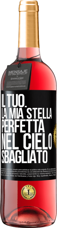 Spedizione Gratuita | Vino rosato Edizione ROSÉ Il tuo. La mia stella perfetta nel cielo sbagliato Etichetta Nera. Etichetta personalizzabile Vino giovane Raccogliere 2023 Tempranillo