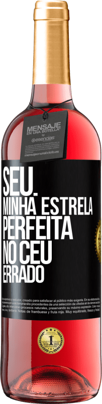 Envio grátis | Vinho rosé Edição ROSÉ Seu. Minha estrela perfeita no céu errado Etiqueta Preta. Etiqueta personalizável Vinho jovem Colheita 2023 Tempranillo