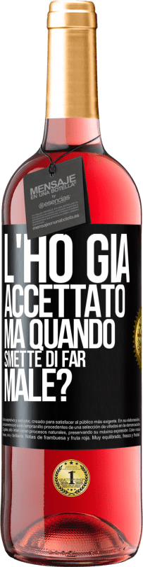 Spedizione Gratuita | Vino rosato Edizione ROSÉ L'ho già accettato, ma quando smette di far male? Etichetta Nera. Etichetta personalizzabile Vino giovane Raccogliere 2023 Tempranillo