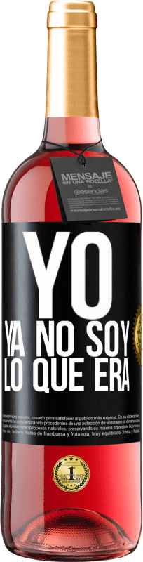 Envío gratis | Vino Rosado Edición ROSÉ Yo ya no soy lo que era Etiqueta Negra. Etiqueta personalizable Vino joven Cosecha 2023 Tempranillo