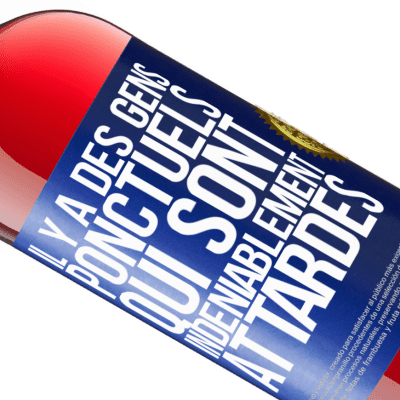 Expressions Uniques et Personnelles. «Il y a des gens ponctuels qui sont indéniablement attardés» Édition ROSÉ