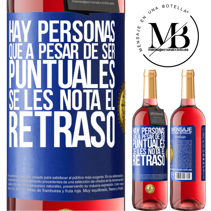 29,95 € Envío gratis | Vino Rosado Edición ROSÉ Hay personas que, a pesar de ser puntuales, se les nota el retraso Etiqueta Azul. Etiqueta personalizable Vino joven Cosecha 2024 Tempranillo