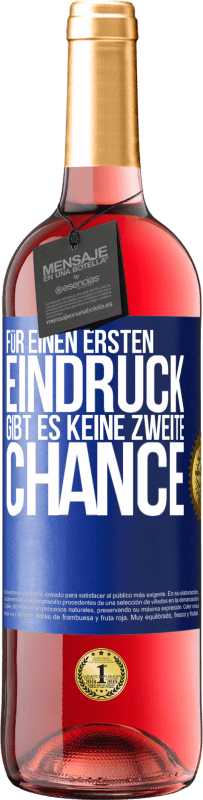 29,95 € Kostenloser Versand | Roséwein ROSÉ Ausgabe Für einen ersten Eindruck gibt es keine zweite Chance Blaue Markierung. Anpassbares Etikett Junger Wein Ernte 2025 Tempranillo