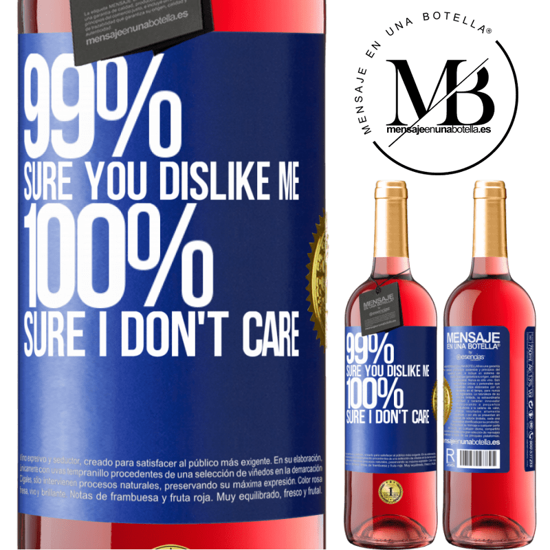 29,95 € Free Shipping | Rosé Wine ROSÉ Edition 99% sure you like me. 100% sure I don't care Blue Label. Customizable label Young wine Harvest 2022 Tempranillo
