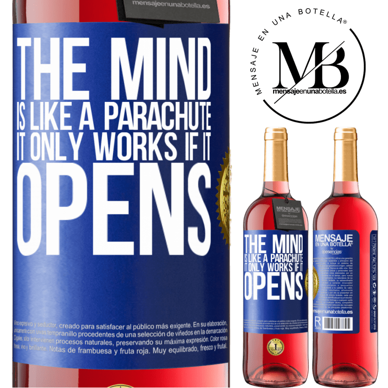 29,95 € Free Shipping | Rosé Wine ROSÉ Edition The mind is like a parachute. It only works if it opens Blue Label. Customizable label Young wine Harvest 2021 Tempranillo