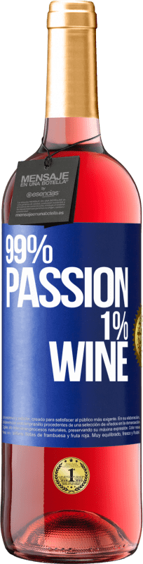 «99% passion, 1% wine» ROSÉ版