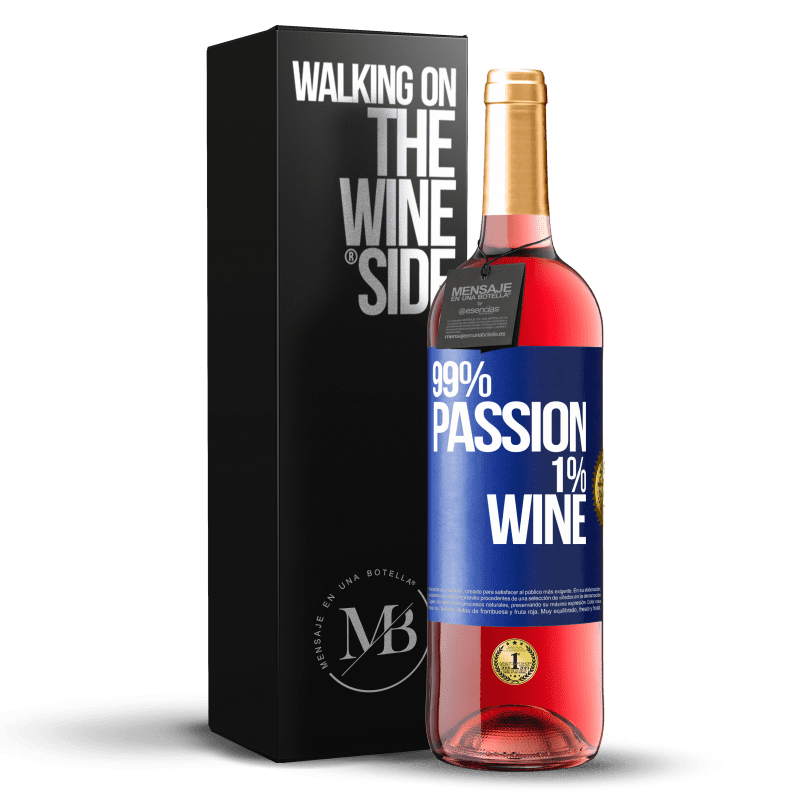 29,95 € Бесплатная доставка | Розовое вино Издание ROSÉ 99% passion, 1% wine Синяя метка. Настраиваемая этикетка Молодое вино Урожай 2023 Tempranillo
