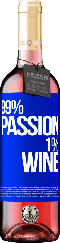 «99% passion, 1% wine» Édition ROSÉ