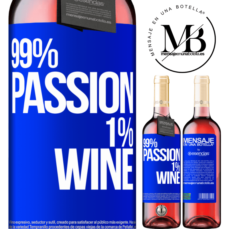 «99% passion, 1% wine» Édition ROSÉ