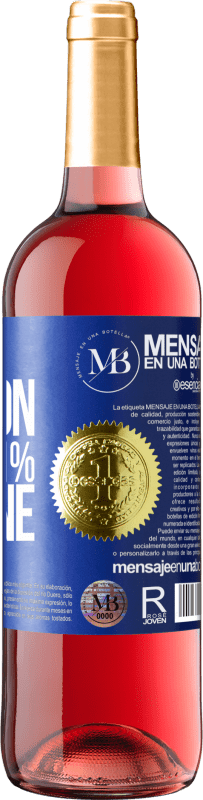 «99% passion, 1% wine» Edición ROSÉ