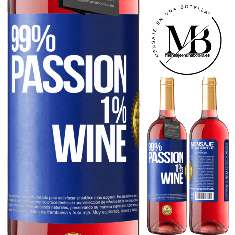 24,95 € Envoi gratuit | Vin rosé Édition ROSÉ 99% passion, 1% wine Étiquette Bleue. Étiquette personnalisable Vin jeune Récolte 2021 Tempranillo