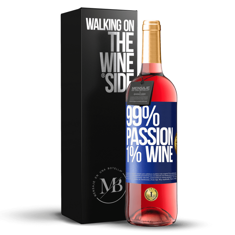 29,95 € Envío gratis | Vino Rosado Edición ROSÉ 99% passion, 1% wine Etiqueta Azul. Etiqueta personalizable Vino joven Cosecha 2024 Tempranillo