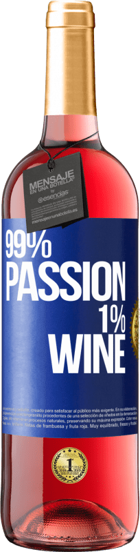 Spedizione Gratuita | Vino rosato Edizione ROSÉ 99% passion, 1% wine Etichetta Blu. Etichetta personalizzabile Vino giovane Raccogliere 2023 Tempranillo