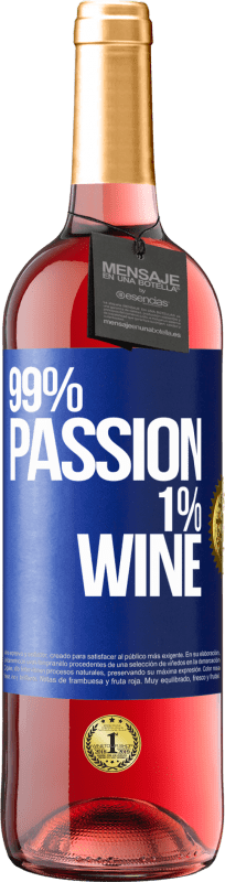 29,95 € Envio grátis | Vinho rosé Edição ROSÉ 99% passion, 1% wine Etiqueta Azul. Etiqueta personalizável Vinho jovem Colheita 2025 Tempranillo