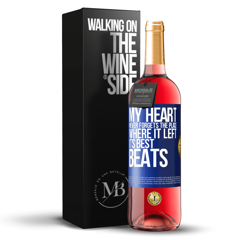 29,95 € Free Shipping | Rosé Wine ROSÉ Edition My heart never forgets the place where it left its best beats Blue Label. Customizable label Young wine Harvest 2024 Tempranillo