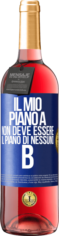 29,95 € Spedizione Gratuita | Vino rosato Edizione ROSÉ Il mio piano A non deve essere il piano di nessuno B Etichetta Blu. Etichetta personalizzabile Vino giovane Raccogliere 2024 Tempranillo