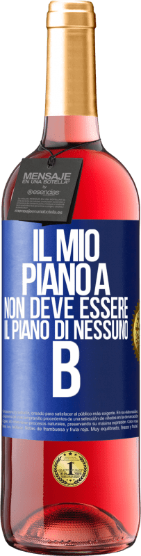 29,95 € Spedizione Gratuita | Vino rosato Edizione ROSÉ Il mio piano A non deve essere il piano di nessuno B Etichetta Blu. Etichetta personalizzabile Vino giovane Raccogliere 2025 Tempranillo