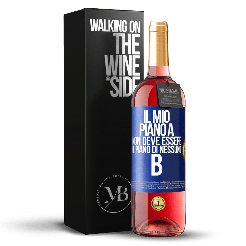 29,95 € Spedizione Gratuita | Vino rosato Edizione ROSÉ Il mio piano A non deve essere il piano di nessuno B Etichetta Blu. Etichetta personalizzabile Vino giovane Raccogliere 2024 Tempranillo