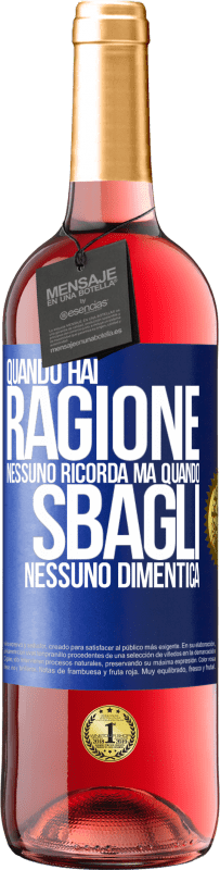 29,95 € | Vino rosato Edizione ROSÉ Quando hai ragione, nessuno ricorda, ma quando sbagli, nessuno dimentica Etichetta Blu. Etichetta personalizzabile Vino giovane Raccogliere 2024 Tempranillo