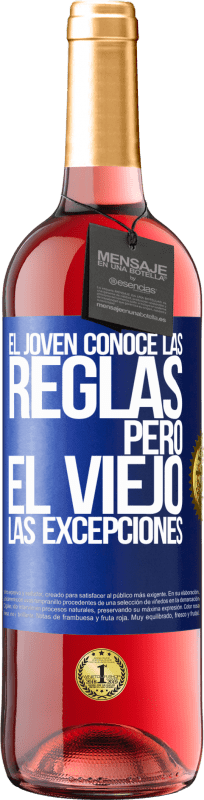29,95 € Envío gratis | Vino Rosado Edición ROSÉ El joven conoce las reglas, pero el viejo las excepciones Etiqueta Azul. Etiqueta personalizable Vino joven Cosecha 2025 Tempranillo