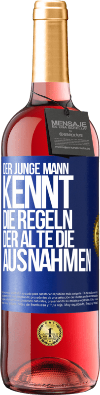 29,95 € Kostenloser Versand | Roséwein ROSÉ Ausgabe Der junge Mann kennt die Regeln, der Alte die Ausnahmen Blaue Markierung. Anpassbares Etikett Junger Wein Ernte 2025 Tempranillo