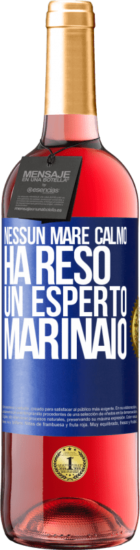 29,95 € | Vino rosato Edizione ROSÉ Nessun mare calmo ha reso un esperto marinaio Etichetta Blu. Etichetta personalizzabile Vino giovane Raccogliere 2023 Tempranillo