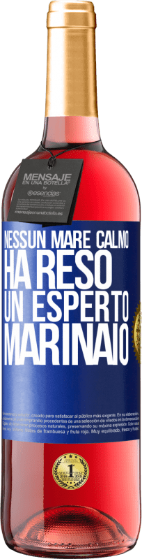 29,95 € | Vino rosato Edizione ROSÉ Nessun mare calmo ha reso un esperto marinaio Etichetta Blu. Etichetta personalizzabile Vino giovane Raccogliere 2024 Tempranillo