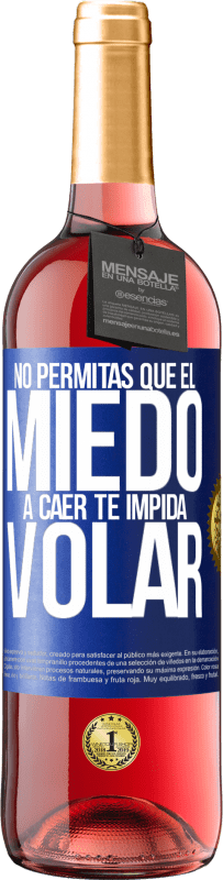 29,95 € | Vino Rosado Edición ROSÉ No permitas que el miedo a caer te impida volar Etiqueta Azul. Etiqueta personalizable Vino joven Cosecha 2023 Tempranillo