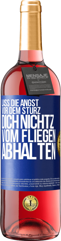 29,95 € Kostenloser Versand | Roséwein ROSÉ Ausgabe Lass die Angst vor dem Sturz dich nicht vom Fliegen abhalten Blaue Markierung. Anpassbares Etikett Junger Wein Ernte 2024 Tempranillo