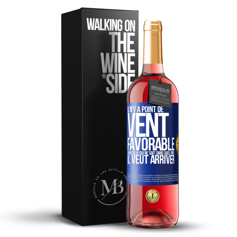 29,95 € Envoi gratuit | Vin rosé Édition ROSÉ Il n'y a point de vent favorable pour celui qui ne sait dans quel port il veut arriver Étiquette Bleue. Étiquette personnalisable Vin jeune Récolte 2024 Tempranillo